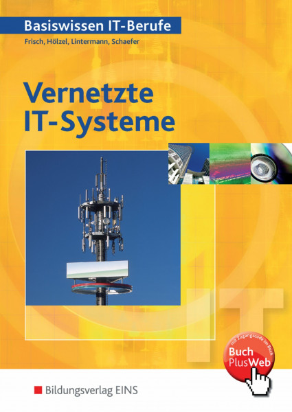 Basiswissen IT-Berufe: Vernetzte IT-Systeme