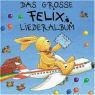Das große Felix-Liederalbum. CD