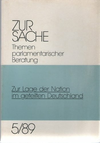 Zur Lage der Nation im geteilten Deutschland. Erklärungen der Bundesregierung und Aussprachen im Bundestag am 8. und 9. November 1989, Nr 5/89