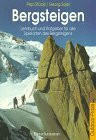 Bergsteigen. Lehrbuch und Ratgeber für alle Formen des Bergsteigens (Outdoor-Praxis)