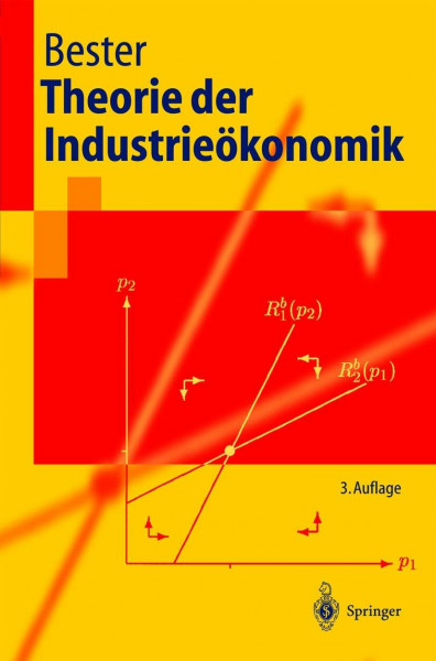 Theorie der Industrieökonomik (Springer-Lehrbuch)