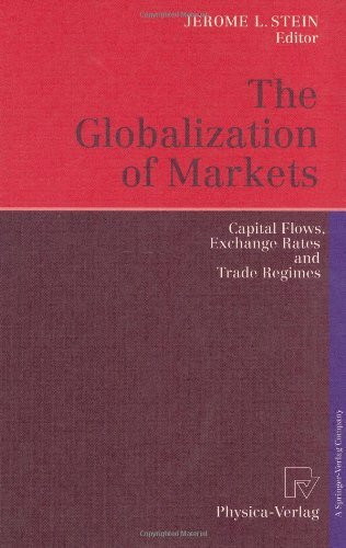 The Globalization of Markets. Capital Flows, Exchange Rates and Trade Regimes