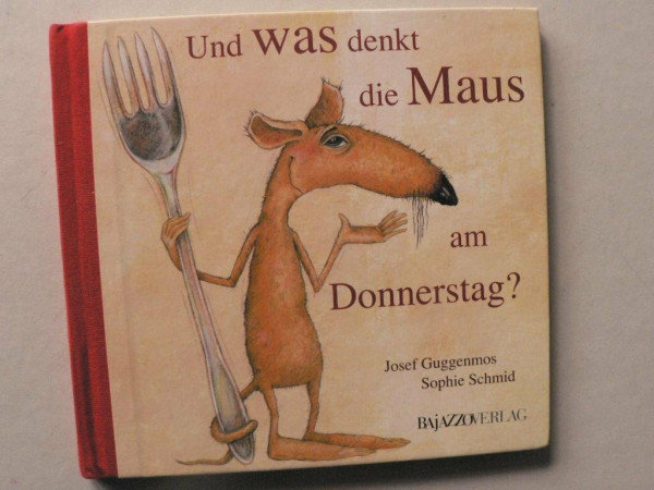 Und was denkt die Maus am Donnerstag?