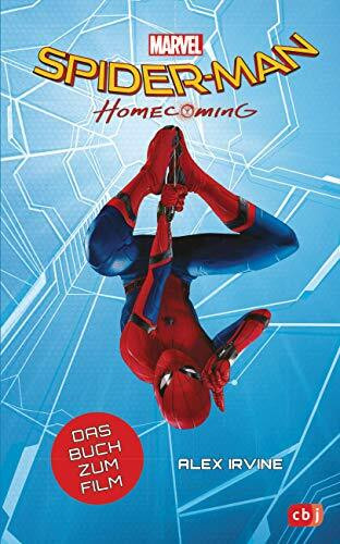 Marvel Spider-Man - Homecoming: Das Buch zum Film ab 10 Jahren (Die Marvel-Filmbuch-Reihe, Band 6)