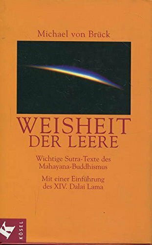 Weisheit der Leere. Wichtige Sutra-Texte des Mahayana-Buddhismus