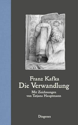 Die Verwandlung: Mit Zeichnungen von Tatjana Hauptmann (Kunst)