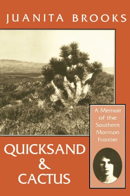 Utah State University Press Quicksand And Cactus, A Memoir Of The Southern Mormon Frontier