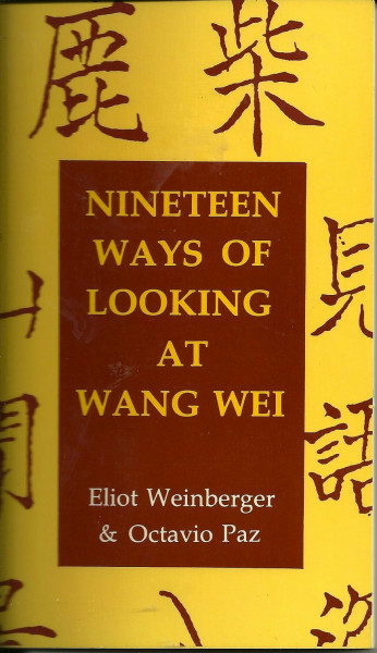 Nineteen Ways of Looking at Wang Wei: How a Chinese Poem Is Translated
