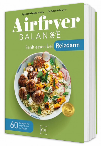 Airfryer Balance – Sanft essen bei Reizdarm: 60 Rezepte für mehr Ruhe im Bauch – Schluss mit Blähungen, Bauchschmerzen und Durchfall