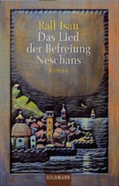 Das Lied der Befreiung Neschans (Goldmann Allgemeine Reihe)