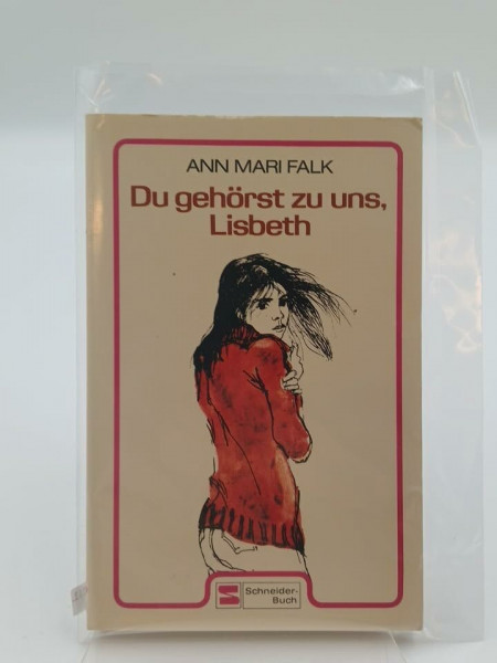 Du gehörst zu uns, Lisbeth.