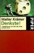 Denkste!: Trugschlüsse aus der Welt des Zufalls und der Zahlen (Piper Taschenbuch, Band 2443)