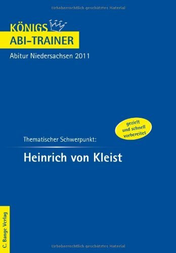 Königs Abi-Trainer: Heinrich von Kleist. Thematischer Schwerpunkt. Deutsch-Abitur Niedersachsen