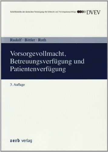 Vorsorgevollmacht, Betreuungsverfügung und Patientenverfügung (zerb verlag)