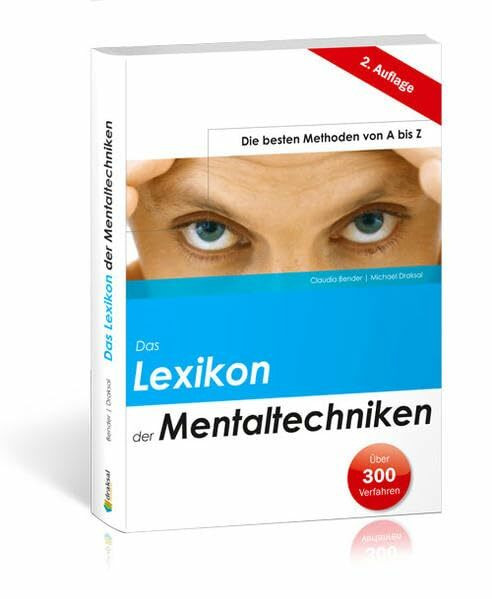 Das Lexikon der Mentaltechniken: Die besten Methoden von A bis Z