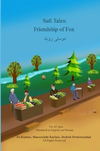 Sufi Tales: Freindship of Fox: English and Persian