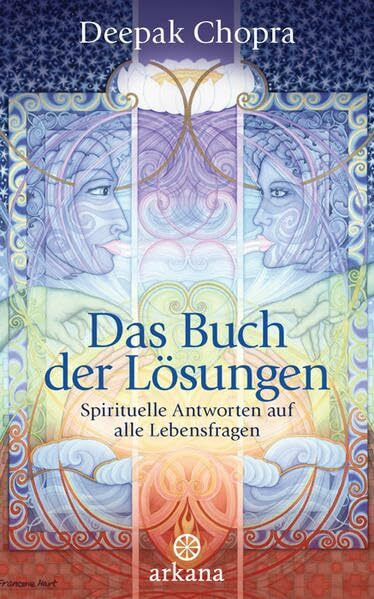 Das Buch der Lösungen: Spirituelle Antworten auf alle Lebensfragen