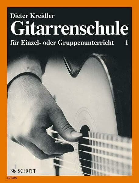 Gitarrenschule: für Einzel- oder Gruppenunterricht. Band 1. Gitarre.