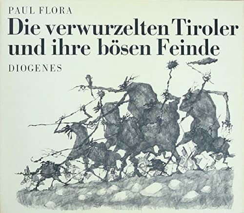 Die verwurzelten Tiroler und ihre bösen Feinde.