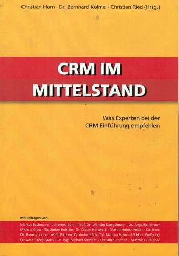 CRM im Mittelstand. Was Experten bei der CRM-Prüfung empfehlen