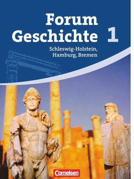 Forum Geschichte - Schleswig-Holstein, Hamburg und Bremen - Band 1: Von der Vorgeschichte bis zum Ende des Mittelalters - Schülerbuch