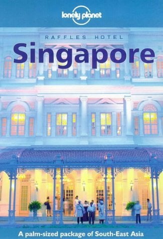 Singapore (Lonely Planet City Guides) Singapore (Lonely Planet City Guides)