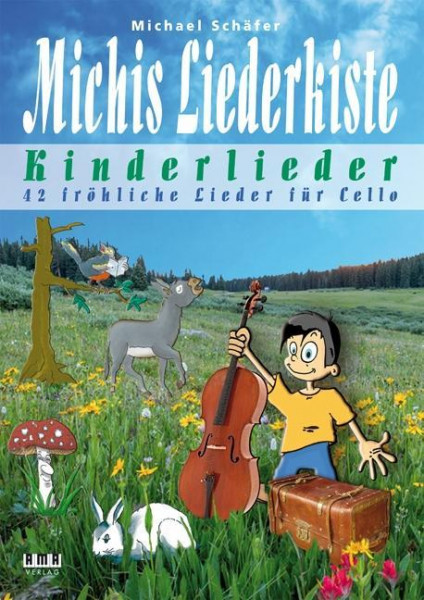 Michis Liederkiste: Kinderlieder für Cello