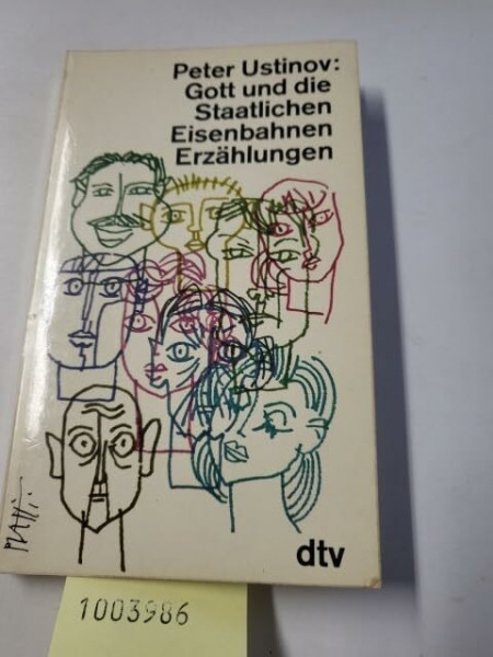 Gott und die staatlichen Eisenbahnen.