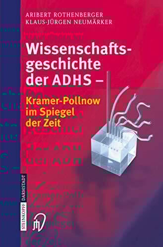 Wissenschaftsgeschichte der ADHS: Kramer-Pollnow im Spiegel der Zeit