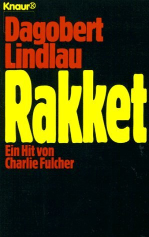 Rakket: Ein Hit von Charlie Fulcher. Roman (Knaur Taschenbücher. Romane, Erzählungen)
