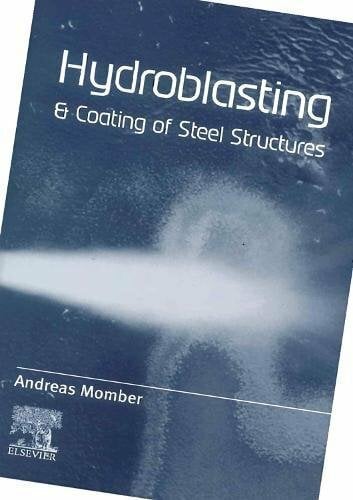 Hydroblasting and Coating of Steel Structures Hydroblasting and Coating of Steel Structures