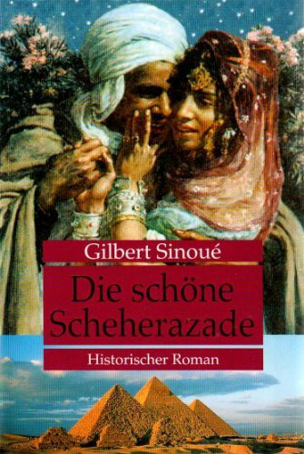 Die schöne Scheherazade - Historischer Roman