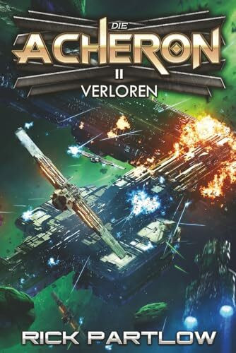 Verloren: Eine militärische Science-Fiction-Serie (Die Acheron, Band 2)