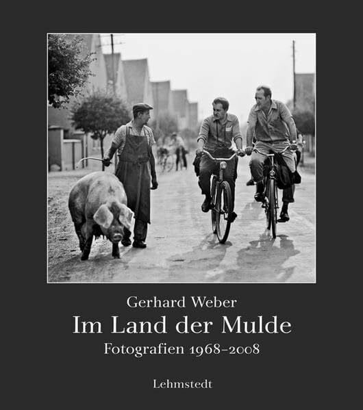 Im Land der Mulde: Fotografien 1968-2008