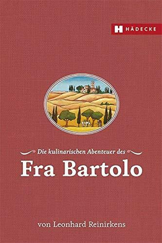 Die kulinarischen Abenteuer des Fra Bartolo
