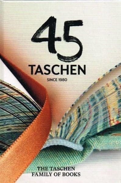 45 Years Taschen: The Taschen Family Of Books