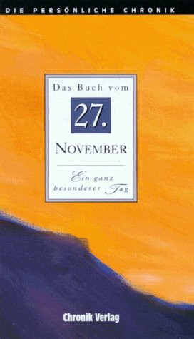 Die Persönliche Chronik, in 366 Bdn., 27. November