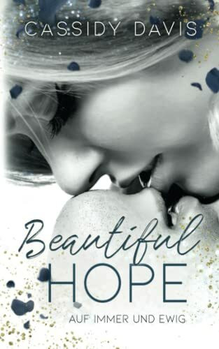 BEAUTIFUL HOPE - Auf immer und ewig (HOPE&PAIN, Band 1)