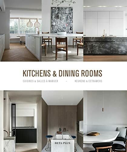 Kitchens & Dining Rooms: CUISINES ET SALLES A MANGER KEUKENS EETKAMERS Kitchens & Dining Rooms: CUISINES ET SALLES A MANGER KEUKENS EETKAMERS
