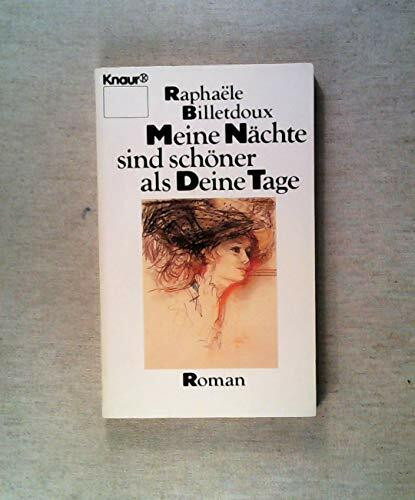 Meine Nächte sind schöner als deine Tage (Knaur Taschenbücher. Romane, Erzählungen)