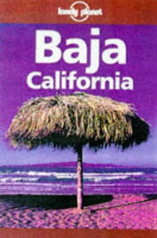 Baja California (Lonely Planet Travel Guides)