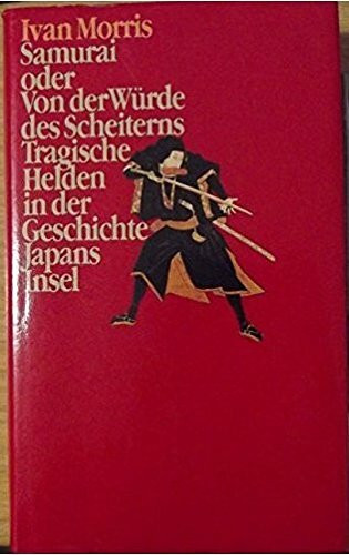Samurai oder Von der Würde des Scheiterns