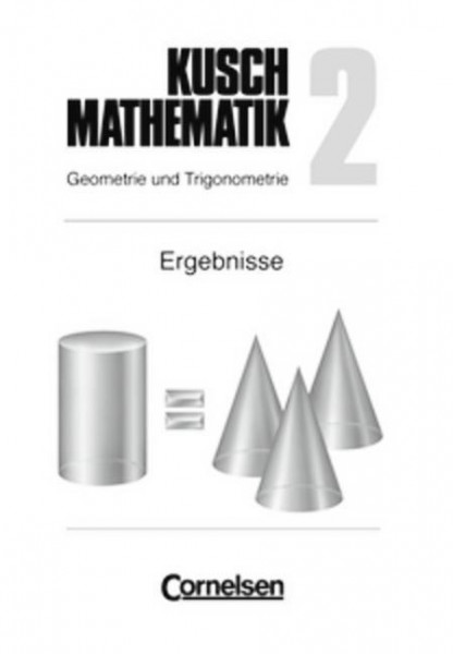 Kusch. Mathematik 2. Geometrie und Trigonometrie. Ergebnisse
