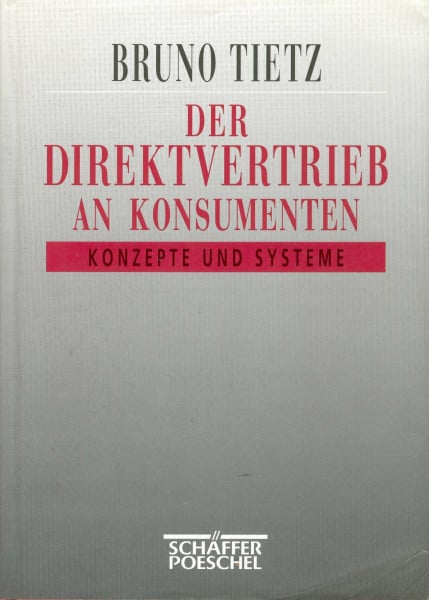 Der Direktvertrieb an Konsumenten. Konzepte und Systeme