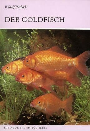 Der Goldfisch und seine Varietäten. Carassius auratus