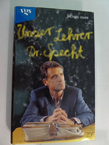 Unser Lehrer, Dr. Specht. Willkommen auf Krähenwerder. Roman zur ZDF- Fernsehserie
