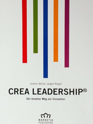 CREA LEADERSHIP - Der kreative Weg zur Innovation