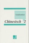 Grundstudium Chinesisch 2: Schülerbuch: Band 2