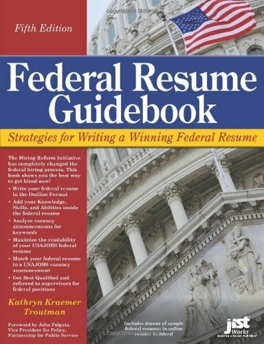 Federal Resume Guidebook: Strategies for Writing a Winning Federal Resume