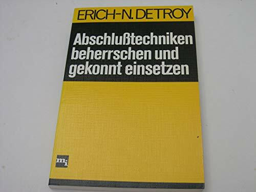 Abschlusstechniken beherrschen und gekonnt einsetzen